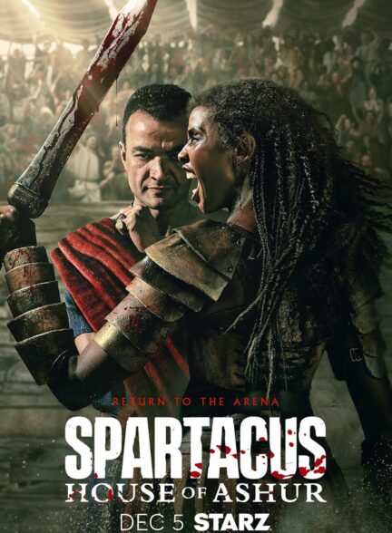 سریال اسپارتاکوس: خاندان آشور – Spartacus: House of Ashur