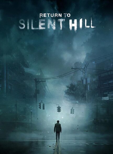 Return to Silent Hill – بازگشت به سایلنت هیل