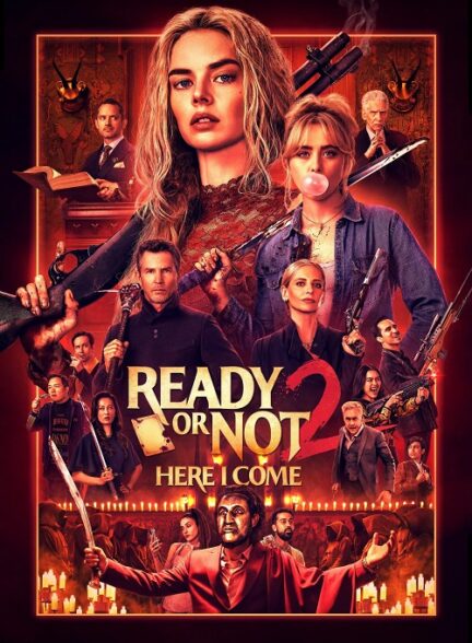 Ready or Not 2: Here I Come – آماده هستی یا نه 2: دارم میام
