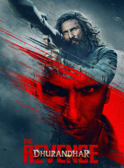 Dhurandhar: The Revenge – مقتدر: انتقام