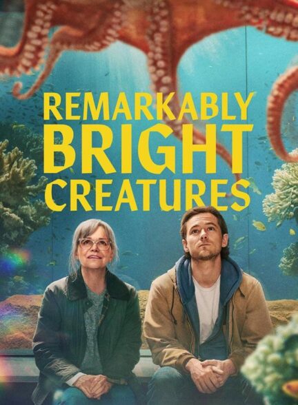 Remarkably Bright Creatures – موجودات فوق العاده باهوش