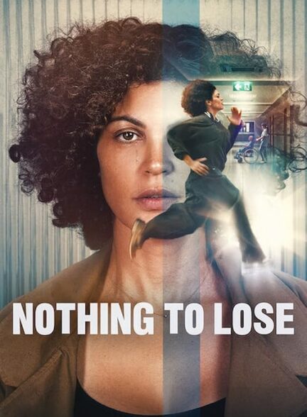 Nothing to Lose – چیزی برای از دست دادن نیست